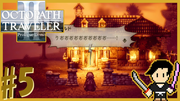 OCTOPATH TRAVELER2 #5